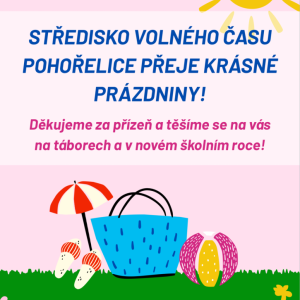 STŘEDISKO VOLNÉHO ČASU POHOŘELICE PŘEJE KRÁSNÉ PRÁZDNINY!